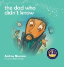 The Dad Who Didn't Know : Encouraging Children (and Dad's) To Accept Help From Others - Book