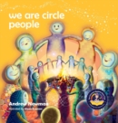 We Are Circle People : Helping children find connection and belonging in the modern-day village - Book