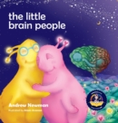 The Little Brain People : Giving kids language and tools to help with yucky brain moments - Book