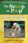 The Scoop on Poop! : Flush with Knowledge - Book