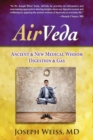 AirVeda : Ancient & New Medical Wisdom, Digestion & Gas - Book