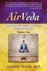 Airveda : Ancient & New Medical Wisdom, Digestion & Gas, Volume Two - Book