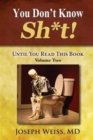 You Don't Know Sh*t! : Until You Read This Book! Volume Two - Book