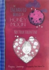 The Enchanted World Of Honey Moon Not Your Valentine - Book