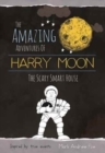 The Amazing Adventures Of Harry Moon The Smart Scary House - Book