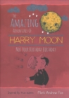 The Amazing Adventures of Harry Moon Not Your Birthday Birthday - Book