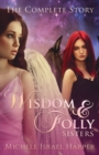 Wisdom & Folly Sisters : The Complete Story - Book