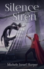 Silence the Siren : Book Two of the Beast Hunters - eBook