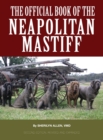 The Official Book of the Neapolitan Mastiff - Book