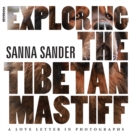 Exploring the Tibetan Mastiff : A Love Letter in Photographs - Book