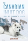 The Canadian Inuit Dog - eBook