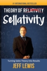 Theory of Sellativity : Turning Sales Theory Into Results - Book