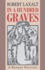 In a Hundred Graves : A Basque Portrait - Book