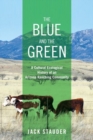 The Blue and the Green : A Cultural Ecological History of an Arizona Ranching Community - eBook
