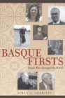 Basque Firsts : People Who Changed the World - Book