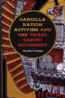 Cahuilla Nation Activism and the Tribal Casino Movement - eBook