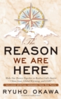 The Reason We are Here : Make Our Powers Together to Realize God's Justice -China Issue, Global Warming, and LGBT- - eBook