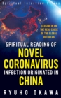 Spiritual Reading of Novel Coronavirus Infection Originated in China : Closing in on the real cause of the global outbreak - Book