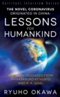The Novel Coronavirus Originated in China : Lessons for Humankind: Spiritual Messages from Shibasaburo Kitasato and R.A. Goal - Book