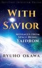 With Savior : Messages from Space Being Yaidron - eBook
