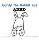 Gordy the Rabbit has ADHD - Book
