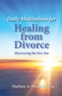 Daily Meditations for Healing from Divorce : Discovering the New You - Book