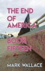The End of America, Book Fifteen - Book
