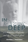 In Oceans Deep : Redemptive Suffering and the Crucified God - Book