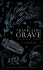 The Travelling Grave and Other Stories (Valancourt 20th Century Classics) - Book