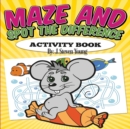 Maze and Spot the Difference Activity Book - Book