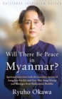 Will There Be Peace in Myanmar? - Book