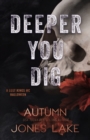 Deeper You Dig : A Lost Kings MC Halloween - Book