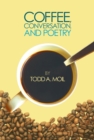 Coffee,  Conversation,  and Poetry - eBook