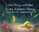Little Frog and the Scary Autumn Thing - Book