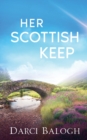 Her Scottish Keep : Women's Romance Fiction - Book