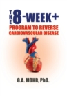 The 8-Week + : Program to Reverse Cardiovascular Disease - Book