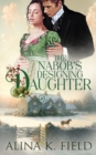 The Nabob's Designing Daughter - Book