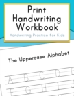 Print Handwriting Workbook : Handwriting Practice for Kids - Book