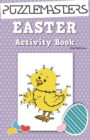 Easter Basket Stuffers 2nd Edition : An Easter Activity Book Featuring 30 Fun Activities; Great for Boys and Girls! - Book