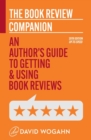The Book Review Companion : An Author's Guide to Getting and Using Book Reviews - Book