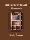 Study Guide on Prayer : Companion to Prayer: It's Not About You by Harriet E. Michael - Book
