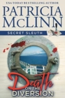 Death on the Diversion (Secret Sleuth, Book 1) - Book