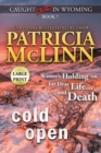 Cold Open : Large Print (Caught Dead In Wyoming, Book 7) - Book