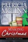 Making Christmas : Wyoming Wildflowers, Book 10 - Book