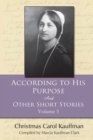According to His Purpose : And Other Short Stories - Book
