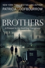 Brothers : A Prequel to the Red Dog Conspiracy - Book