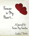 Forever in My Heart...a Journal for Foster Pup Families - Book