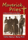 Maverick Priest : A Story of Life on the Edge - Book