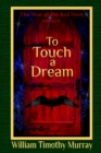 To Touch a Dream : Volume 5 of the Year of the Red Door - Book