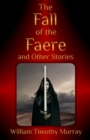 The Fall of the Faere and Other Stories - Book